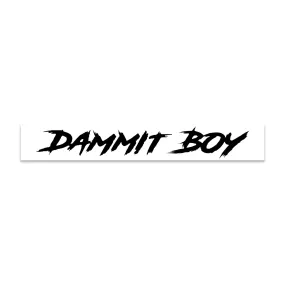 "DAMMIT BOY" WINDSHIELD DECAL