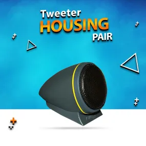 Tweeter Housing - Pair